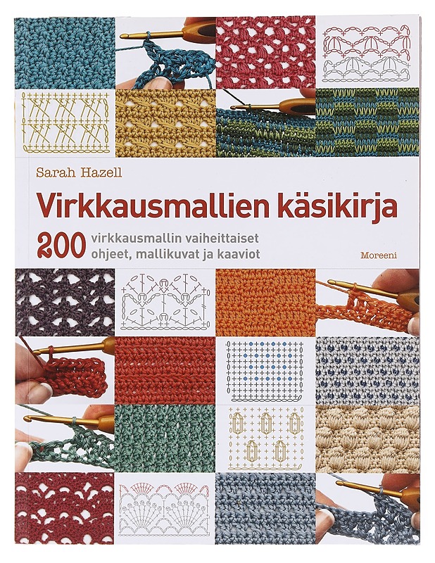 Virkkausmallien käsikirja : 200 virkkausmallin vaiheittaiset ohjeet, mallikuvat ja kaaviot - Hazell, Sarah - Tietokirjat ja oppaat - 10105603231 - 0