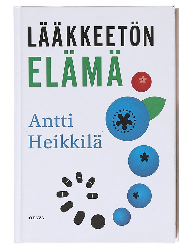 Lääkkeetön elämä - Antti Heikkilä - Ruokakirjat - 10105603237 - 0