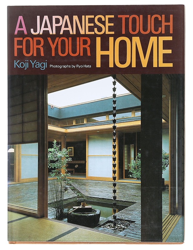 A Japanese touch for your home - Yagi, Koji - Romaanit ja novellit - 10105603259 - 0