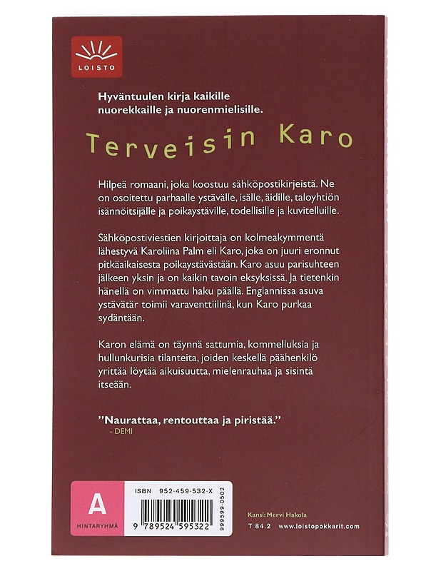 Terveisin Karo / sähköpostiromaani - Kokkonen, Kiti  - Kirja lahjaksi - 10105603268 - 1
