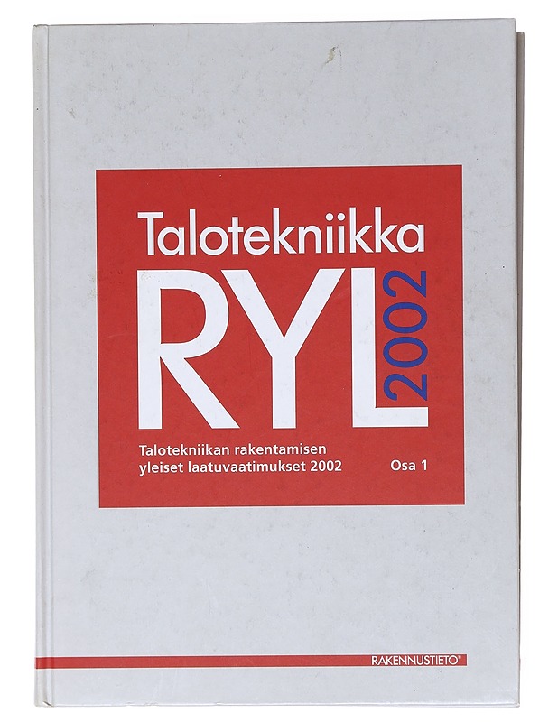 Talotekniikka RYL 2002 : talotekniikan rakentamisen yleiset laatuvaatimukset 2002. 1. - Rakennustietosäätiö - Harrastekirjat - 10105603347 - 0