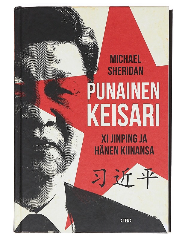 Punainen keisari / Xi Jinping ja hänen Kiinansa - Sheridan, Michael - Elämäkerrat ja muistelmat - 10105603418 - 0
