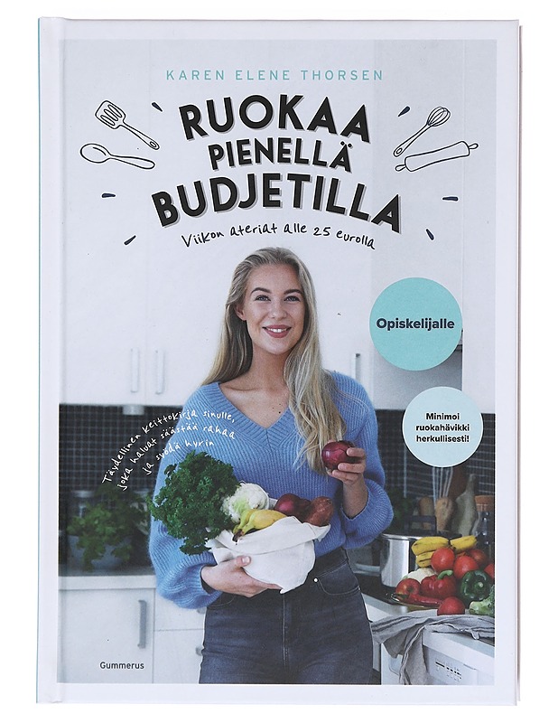 Ruokaa pienellä budjetilla : viikon ateriat alle 25 eurolla - Thorsen, Karen Elene - Ruokakirjat - 10105603428 - 0