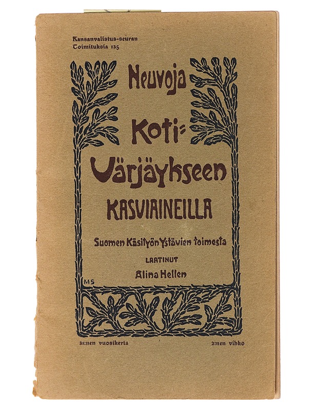 Neuvoja kotivärjäykseen kasviaineilla - Alina Hellen - Harrastekirjat - 10105603486 - 0