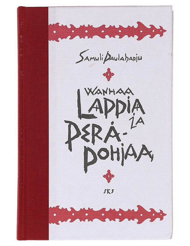 Wanhaa Lappia ja Peräpohjaa - Samuli Paulaharju - Historiakirjat - 10105603523 - 0