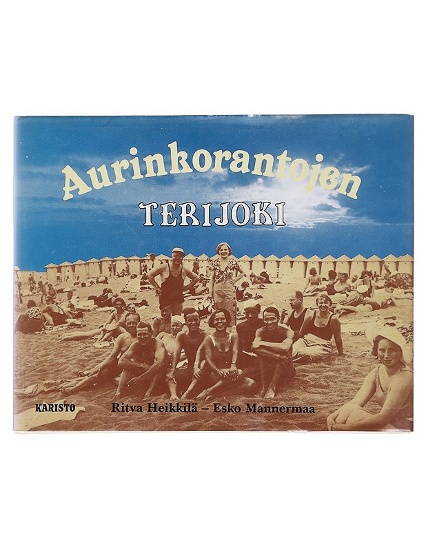 Aurinkorantojen Terijoki - Heikkilä, Ritva - Tietokirjat ja oppaat - 10105603567 - 0