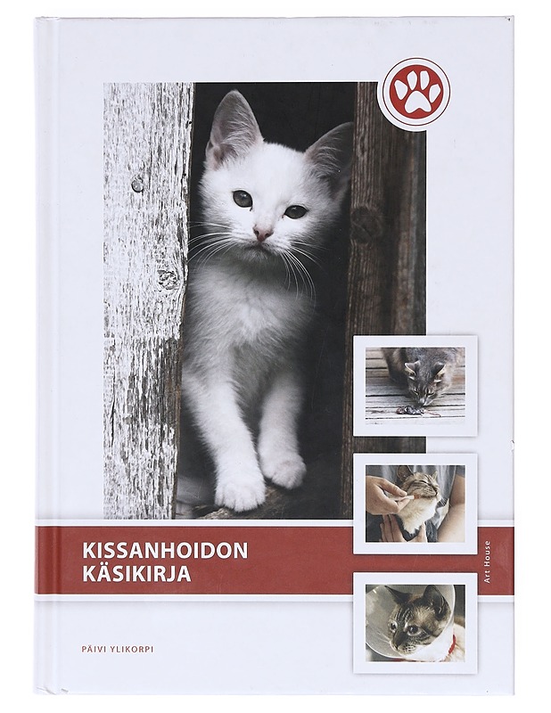 Kissanhoidon käsikirja / kissan käyttäytyminen, käsittely, perushoito ja ruokinta - Päivi Ylikorpi - Tietokirjat ja oppaat - 10105603580 - 0