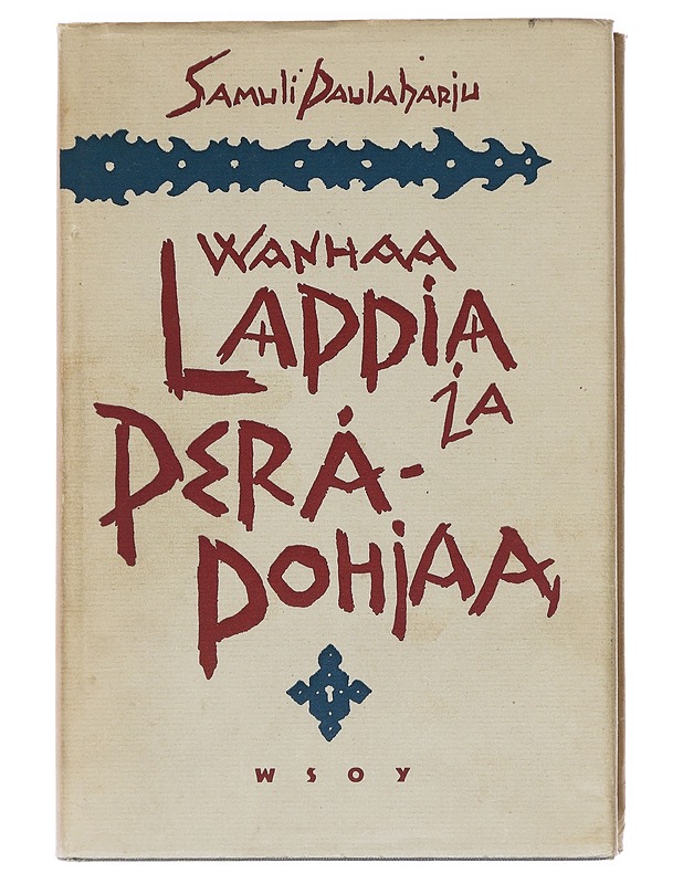 Wanhaa Lappia ja Peräpohjaa - Samuli Paulaharju - Historiakirjat - 10105603600 - 0
