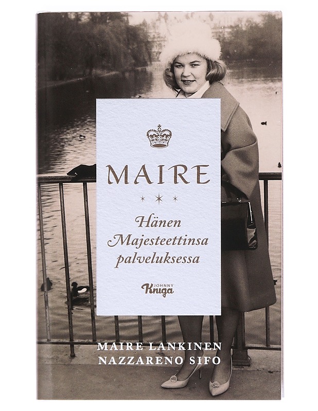 Maire / hänen majesteettinsa palveluksessa - Lankinen, Maire - Elämäkerrat ja muistelmat - 10105603611 - 0