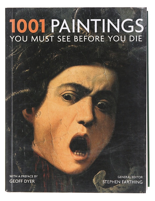 1001 paintings you must see before you die - Farthing, Stephen - Historiakirjat - 10105603648 - 0