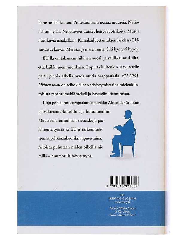 EU 2005 / hikinen vuosi - Alexander Stubb - Elämäkerrat ja muistelmat - 10105603649 - 1
