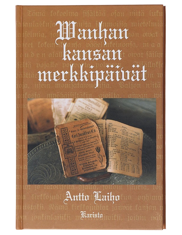 Wanhan kansan merkkipäivät - Antto Laiho - Harrastekirjat - 10105603671 - 0