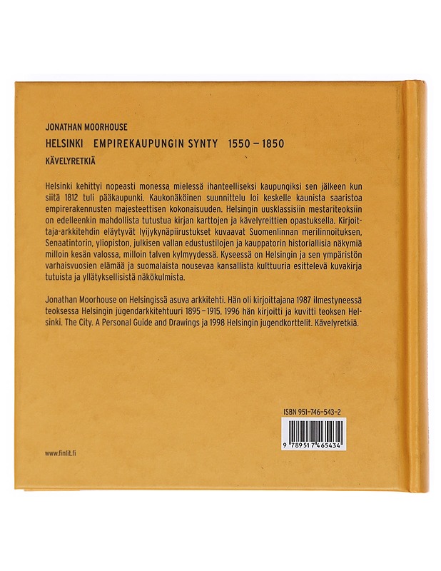 Helsinki : empirekaupungin synty 1550-1850 : kävelyretkiä - Jonathan Moorhouse - Historiakirjat - 10105603678 - 1