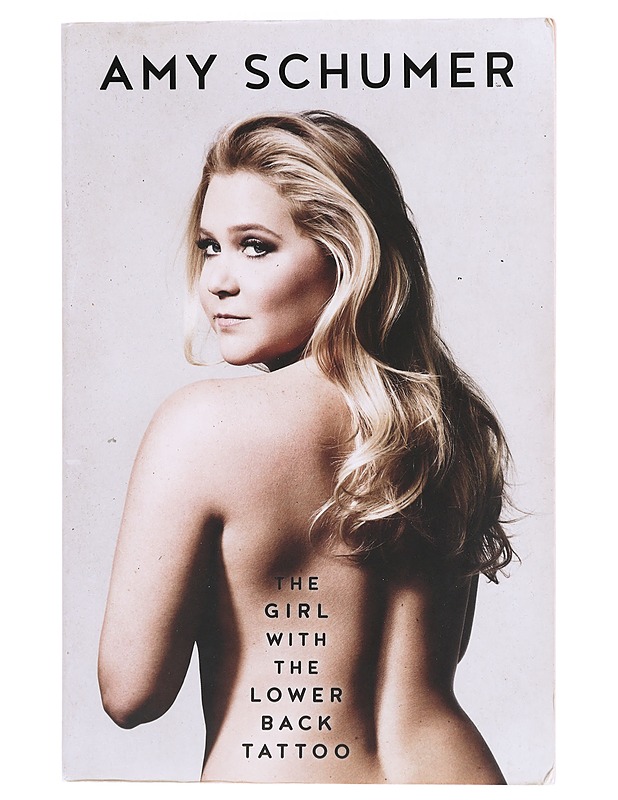 The girl with the lower back tattoo - Amy Schumer - Romaanit ja novellit - 10105603679 - 0