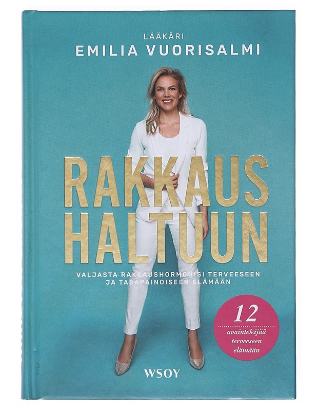 Rakkaus haltuun - Emilia Vuorisalmi - Tietokirjat ja oppaat - 10105603690 - 0
