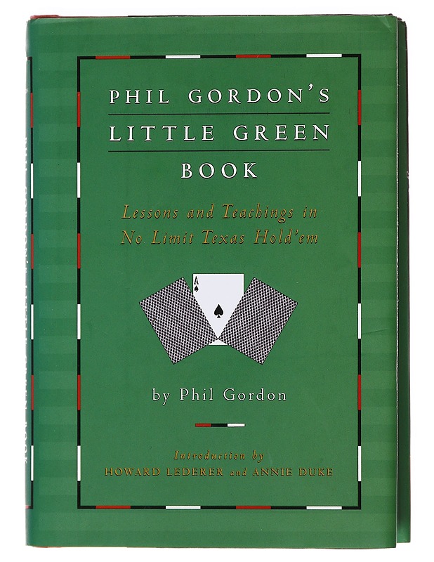 Phil Gordon's little green book : lessons and teaching in no limit Texas hold'em - Gordon, Phil - Tietokirjat ja oppaat - 10105603704 - 0