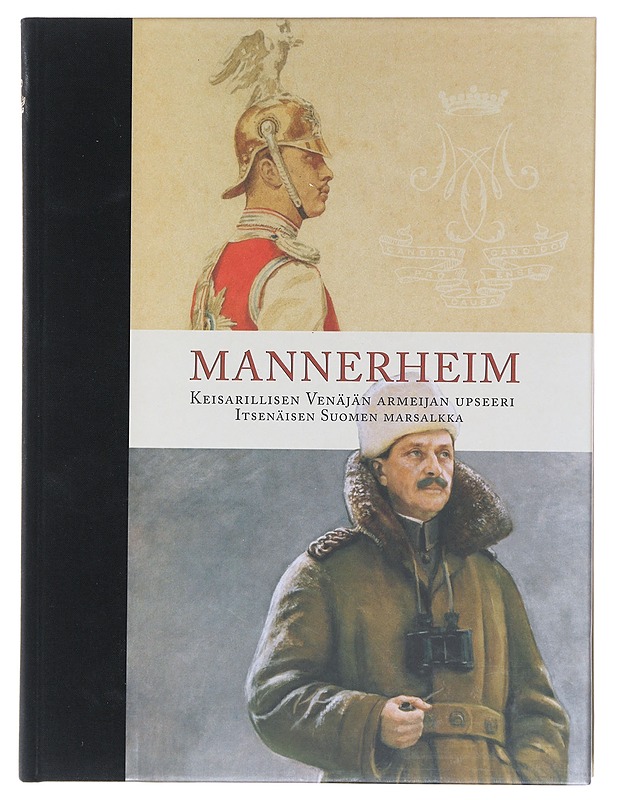 Mannerheim : keisarillisen Venäjän armeijan upseeri, itsenäisen Suomen marsalkka - Vihavainen, Timo - Elämäkerrat ja muistelmat - 10105603737 - 0