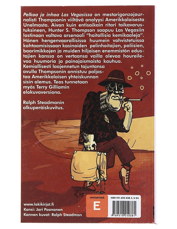 Pelkoa ja inhoa Las Vegasissa / julma matka amerikkalaisen unelman keskipisteeseen - Thompson, Hunter S. - Romaanit ja novellit - 10105603754 - 1