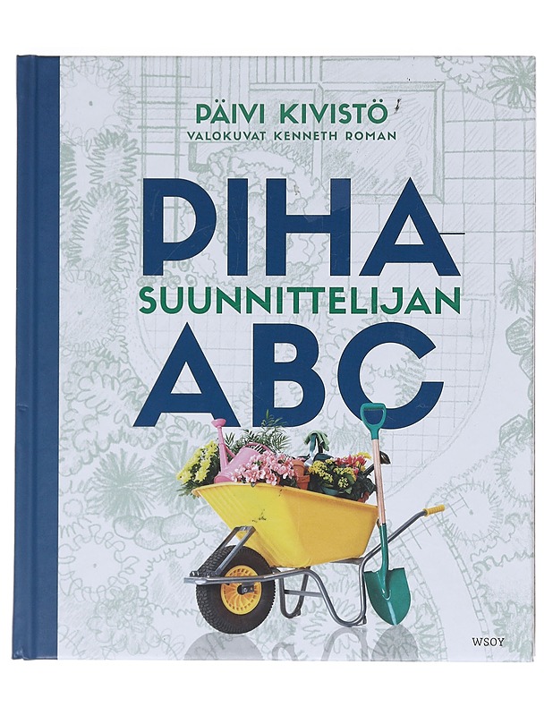 Pihasuunnittelijan ABC - Päivi Rahikka - Tietokirjat ja oppaat - 10105603757 - 0