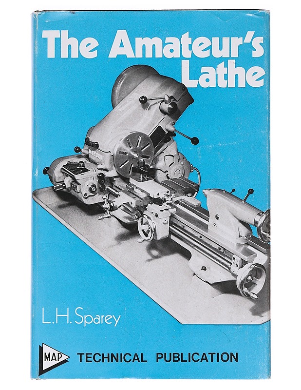 The Amateur's Lathe - L.H. Sparey - Tietokirjat - 10105603778 - 0