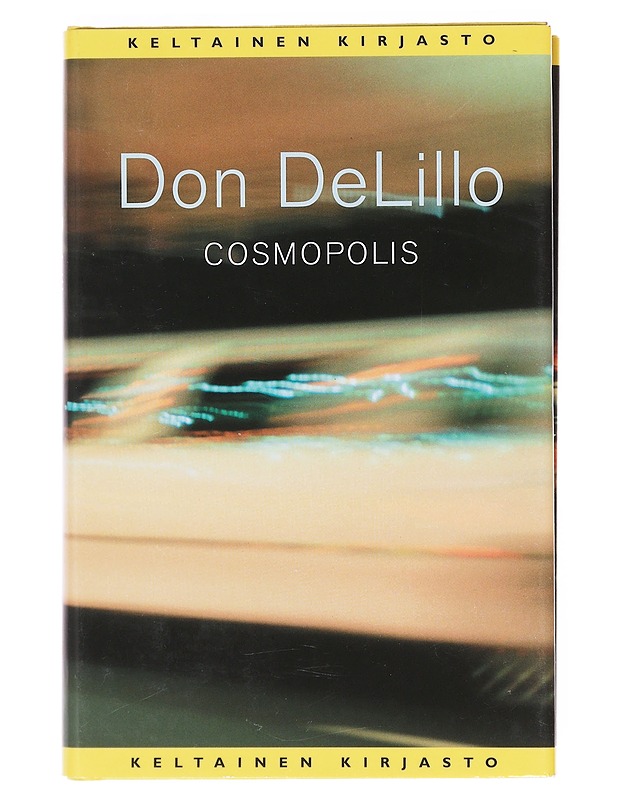 Cosmopolis - DeLillo, Don - Romaanit ja novellit - 10105603781 - 0