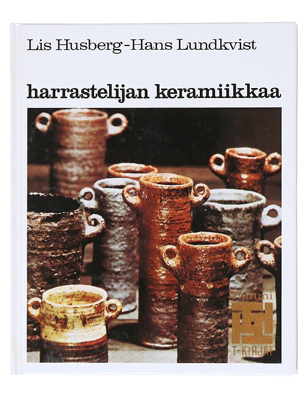 Harrastelijan keramiikkaa - Lis Husberg, Hans Lundkvist  - Tietokirjat ja oppaat - 10105603823 - 0