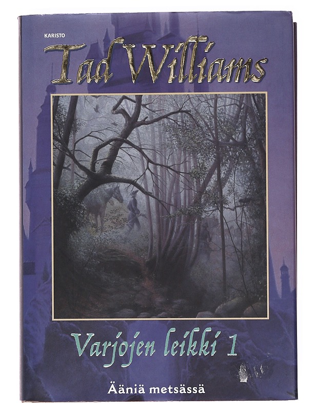 Varjojen leikki / 1 Ääniä metsässä - Williams, Tad - Fantasia- ja scifi - 10105603843 - 0