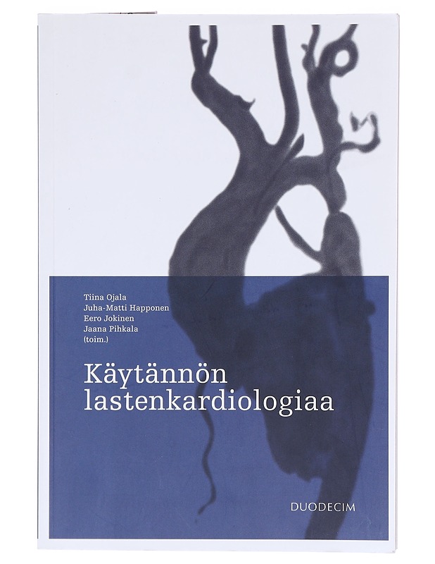 Käytännön lastenkardiologiaa - Ojala, Tiina - Tietokirjat - 10105603840 - 0