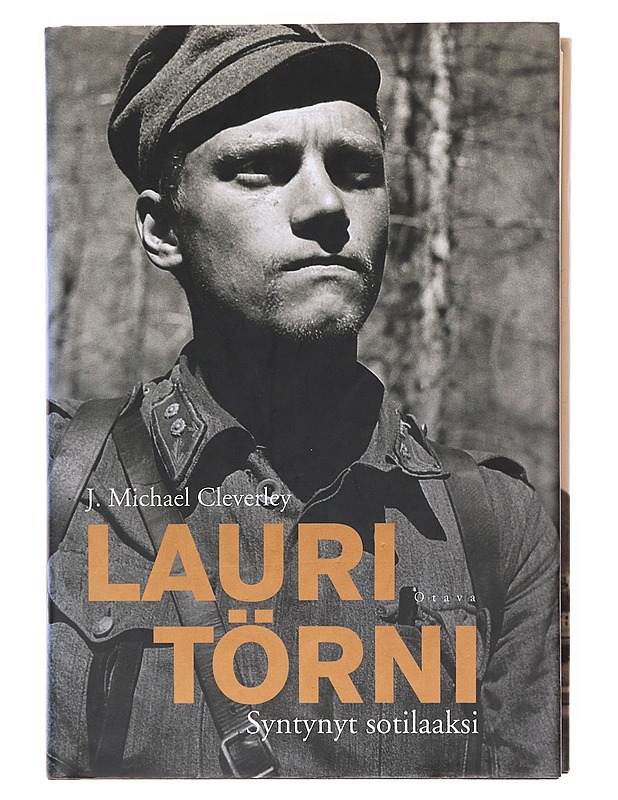 Lauri Törni / syntynyt sotilaaksi - Cleverley, J. Michael - Elämäkerrat ja muistelmat - 10105603860 - 0