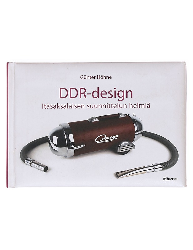 DDR-design : itäsaksalaisen suunnittelun helmiä - Höhne, Günter - Historiakirjat - 10105603918 - 0