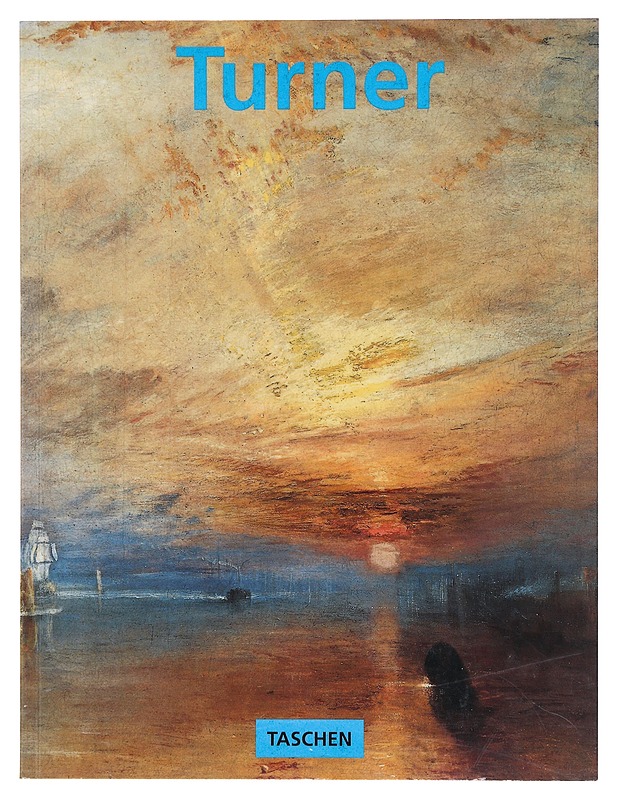 J. M. W. Turner : 1775-1851 : the world of light and colour - Bockemühl, Michael - Elämäkerrat ja muistelmat - 10105603922 - 0