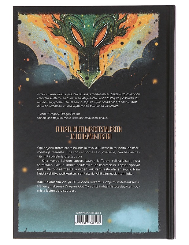 Dragons out! / lohikäärmeistä, ritareista ja ohjelmistotestauksesta - Kakkonen, Kari - Nuorten kirjat - 10105603939 - 1