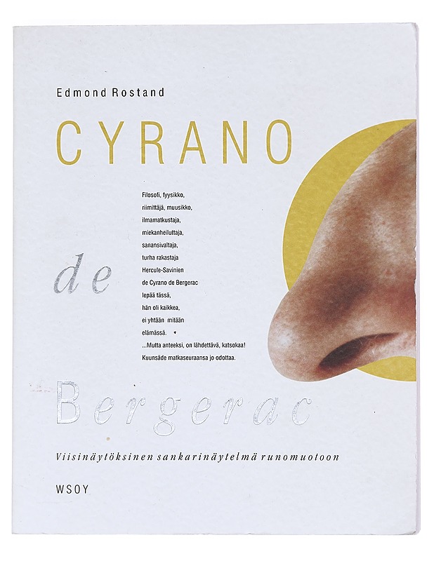 Cyrano de Bergerac / viisinäytöksinen sankarinäytelmä runomuotoon - Rostand, Edmond - Runot ja näytelmät - 10105603972 - 0