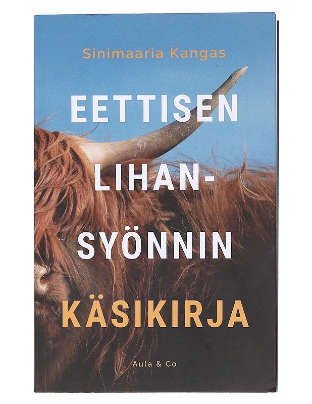 Eettisen lihansyönnin käsikirja - Sinimaaria Kangas - Kirja lahjaksi - 10105604013 - 0