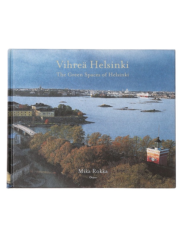 Vihreä Helsinki - Mika Rokka - Historiakirjat - 10105604138 - 0
