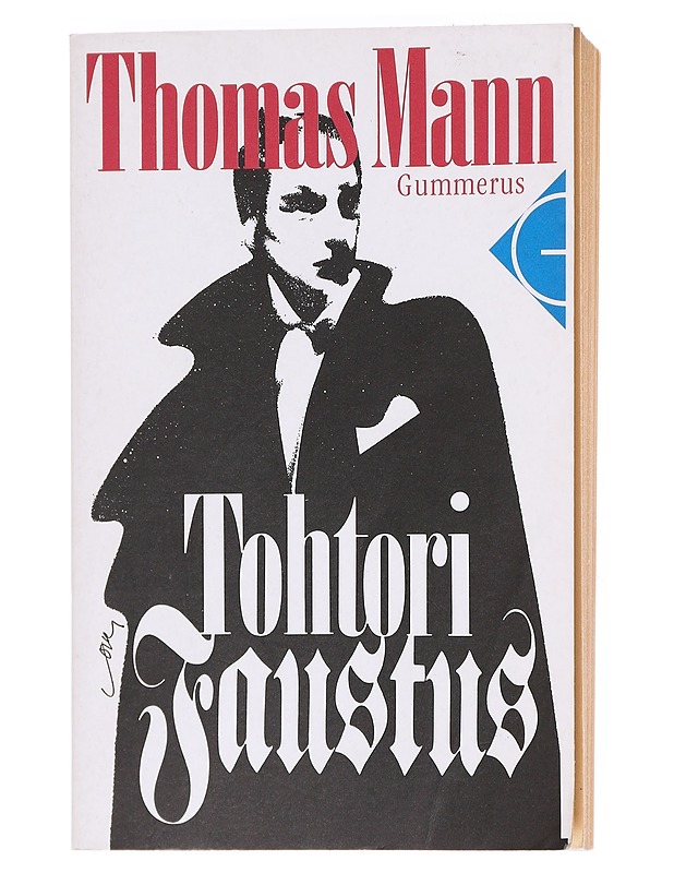 Tohtori Faustus : saksalaisen säveltäjän Adrian Leverkühnin elämä erään hänen ystävänsä kertomana - Mann, Thomas - Kaunokirjallisuus - 10105604142 - 0
