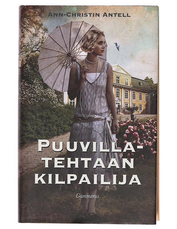 Puuvillatehtaan kilpailija - Ann-Christin Antell - Romaanit ja novellit - 10105604146 - 0