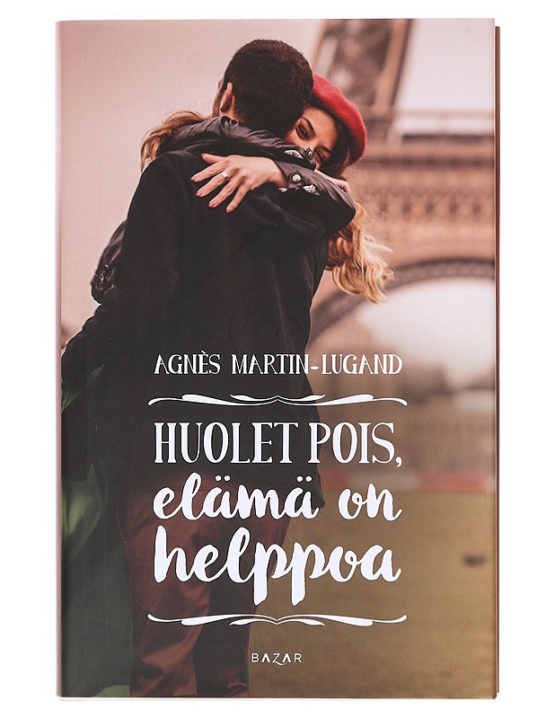 Huolet pois, elämä on helppoa - Agnès Martin-Lugand - Kaunokirjallisuus - 10105604154 - 0