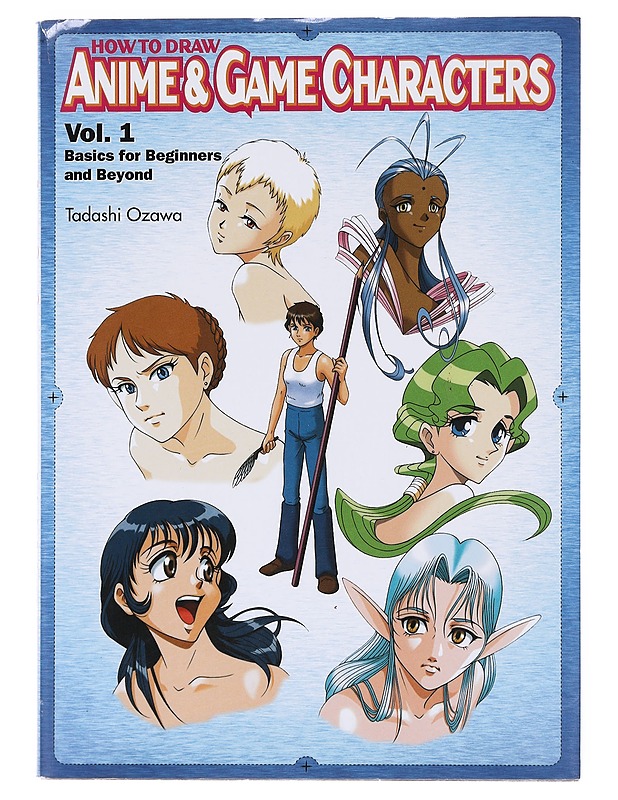 How to draw anime & game characters. Vol. 1, basics for beginners and beyond - Tadashi Ozawa - Tietokirjat ja oppaat - 10105604163 - 0