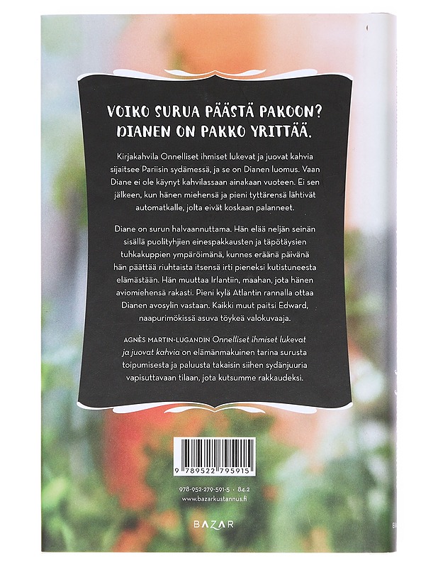 Onnelliset ihmiset lukevat ja juovat kahvia - Agnès Martin-Lugand - Kaunokirjallisuus - 10105604167 - 1