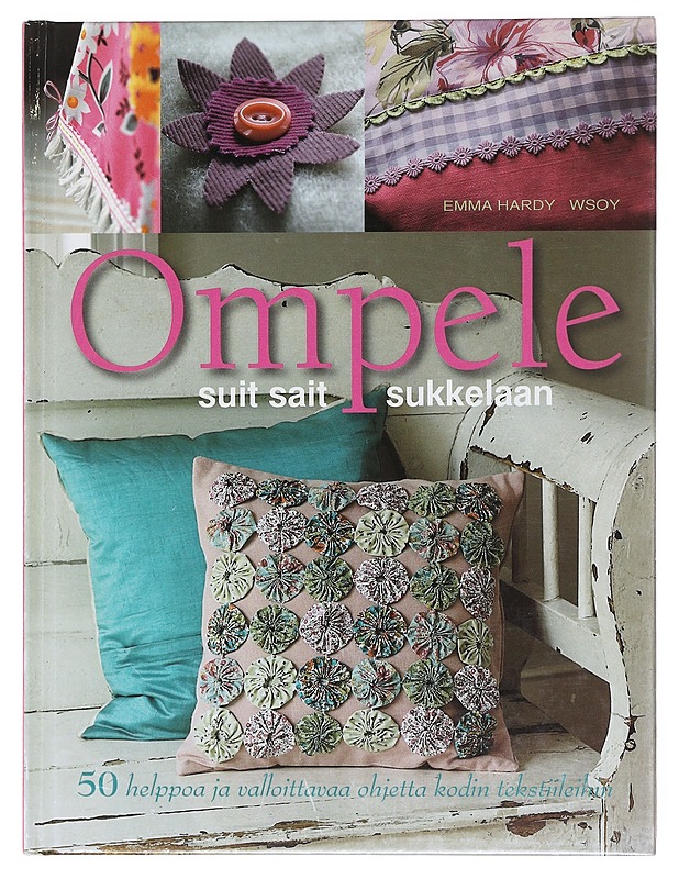 Ompele suit sait sukkelaan - Hardy, Emma - Käsityökirjat - 10105604169 - 0