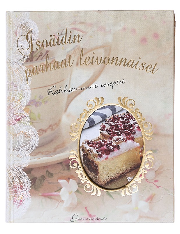 Isoäidin parhaat leivonnaiset / rakkaimmat reseptit - Steinbrecher, Juliane - Ruokakirjat - 10105604181 - 0
