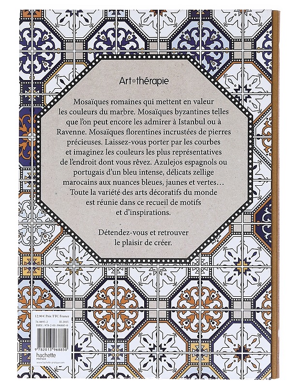 Mosaïques et azulejos: 100 coloriages anti-stress - Sylvie Pinsonneaux - Harrastekirjat - 10105604180 - 1