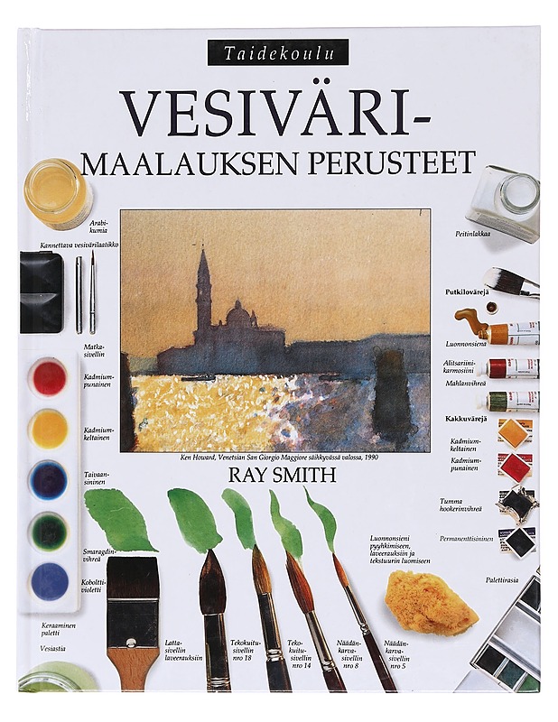 Vesivärimaalauksen perusteet : Ray Smith (toim.) - Tietokirjat ja oppaat - 10105604189 - 0