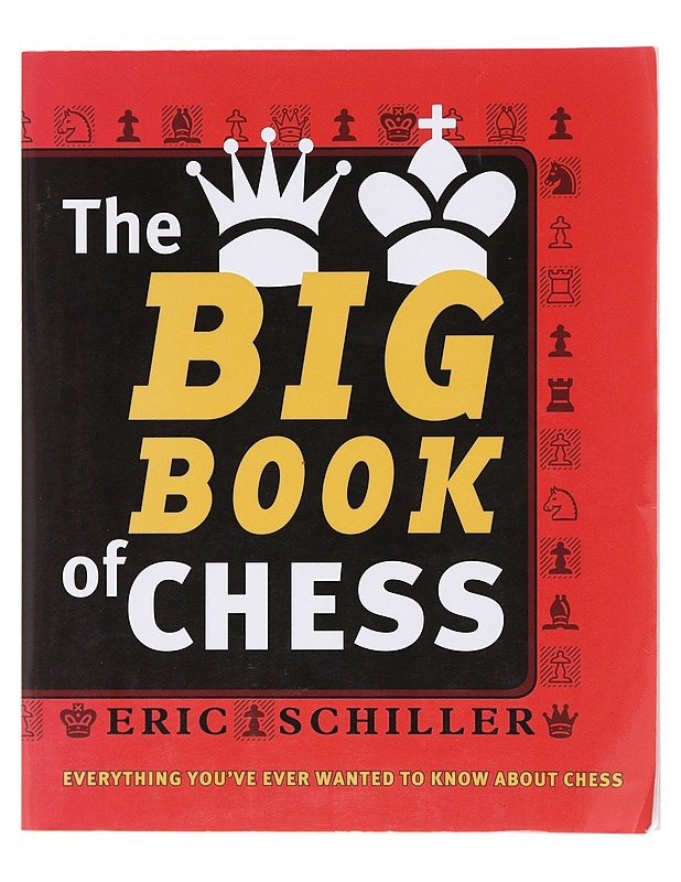 The Big Book of Chess - Schiller, Eric - Tietokirjat ja oppaat - 10105604199 - 0