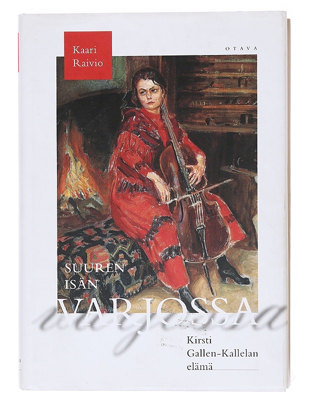 Suuren isän varjossa / Kirsti Gallen-Kallelan elämä - Gallen-Kallela, Kirsti - Elämäkerrat ja muistelmat - 10105604239 - 0