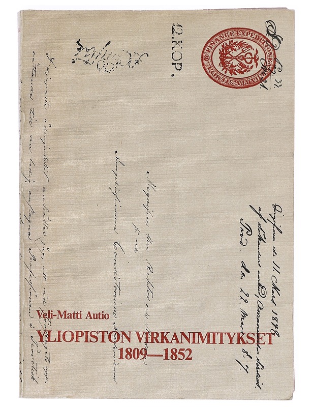 Yliopiston virkanimitykset 1809-1852 - Autio, Veli-Matti - Historiakirjat - 10105604265 - 0