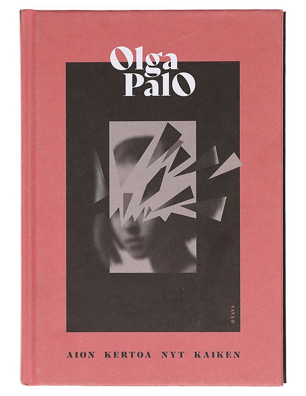Aion kertoa nyt kaiken - Olga Palo - Romaanit ja novellit - 10105604268 - 0