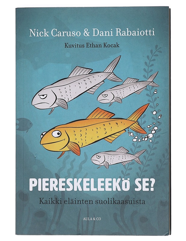Piereskeleekö se? / kaikki eläinten suolikaasuista - Caruso, Nick - Tietokirjat ja oppaat - 10105604329 - 0