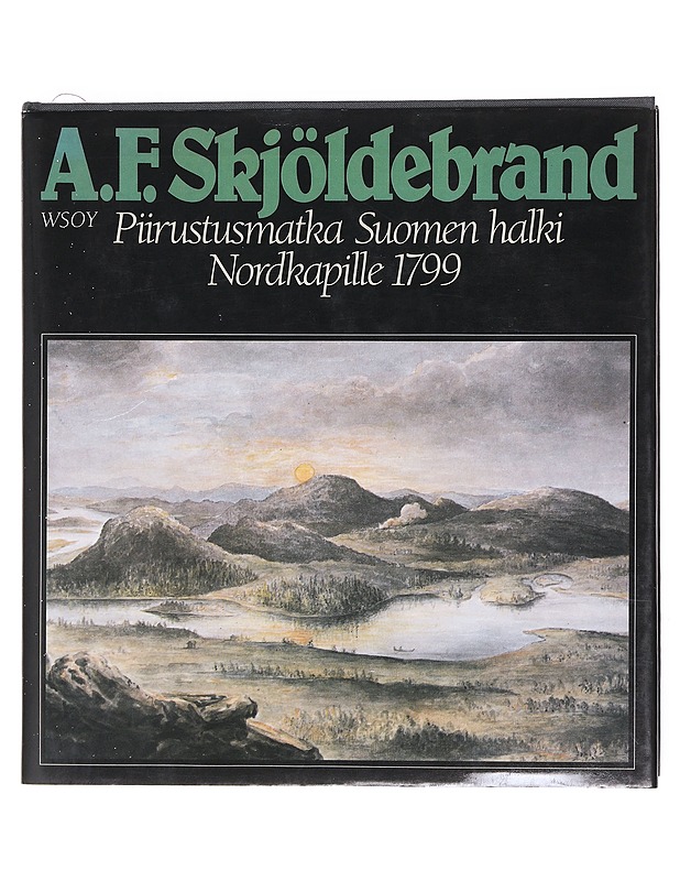 Piirustusmatka Suomen halki Nordkapille 1799 - Skjöldebrand, Anders Fredrik - Tietokirjat ja oppaat - 10105604333 - 0